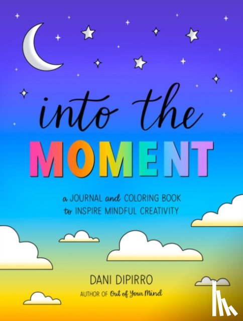 DiPirro, Dani (Dani DiPirro) - Into the Moment