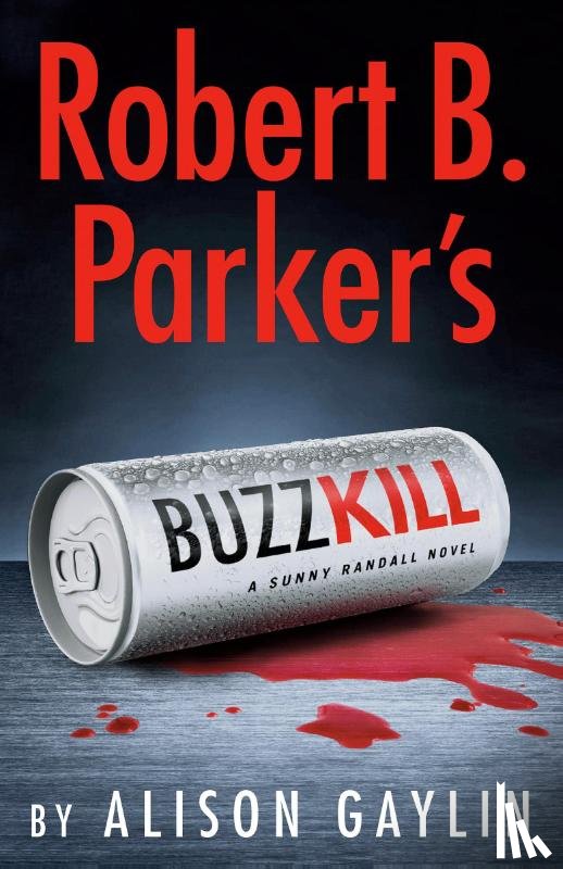 Gaylin, Alison - Robert B. Parker's Buzz Kill