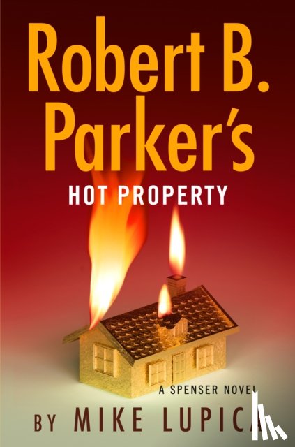 Lupica, Mike, Parker, Robert B. - Robert B. Parker's Hot Property