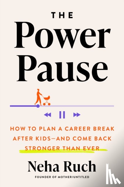 Ruch, Neha - The Power Pause