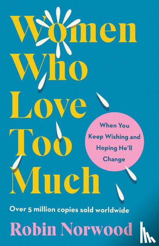 Norwood, Robin - Women Who Love Too Much