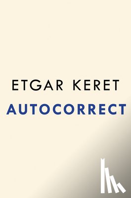 Keret, Etgar - Keret, E: Autocorrect