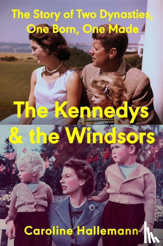 Hallemann, Caroline - The Kennedys and the Windsors