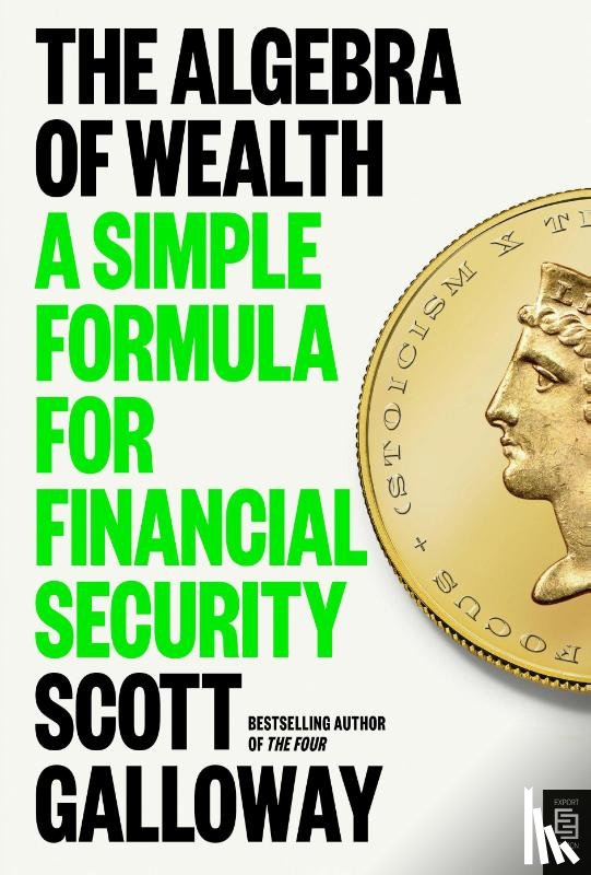 Galloway, Scott - The Algebra of Wealth