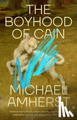 Amherst, Michael - The Boyhood of Cain