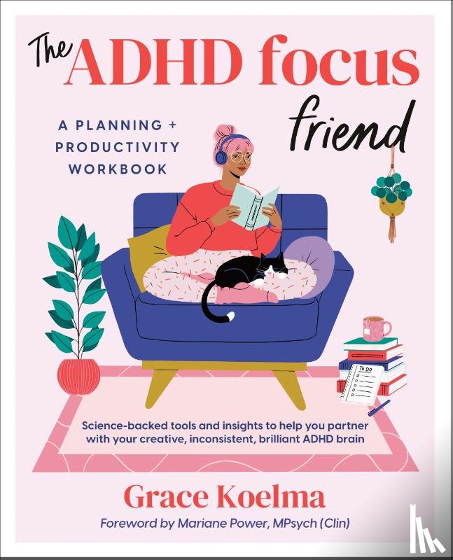 Koelma, Grace (Grace Koelma) - The ADHD Focus Friend