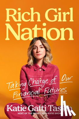 Gatti Tassin, Katie - Rich Girl Nation