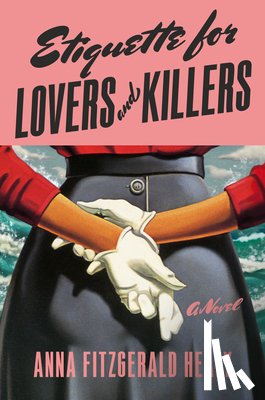 Fitzgerald Healy, Anna - Etiquette for Lovers and Killers