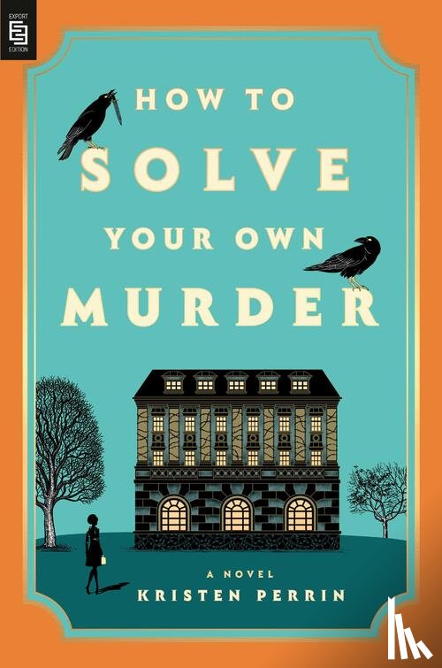 Perrin, Kristen - How to Solve Your Own Murder