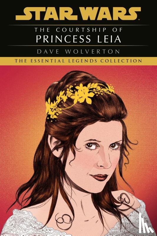 Wolverton, Dave - Wolverton, D: Courtship of Princess Leia: Star Wars Legends