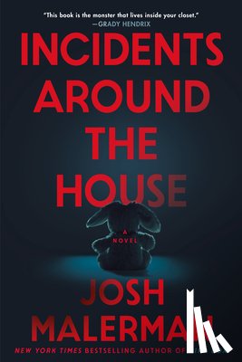 Malerman, Josh - Malerman, J: Incidents Around the House