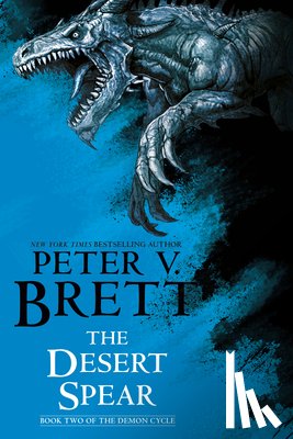 Brett, Peter V - Brett, P: Desert Spear: Book Two of the Demon Cycle