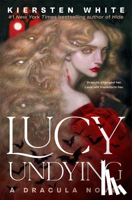 White, Kiersten - Lucy Undying: A Dracula Novel