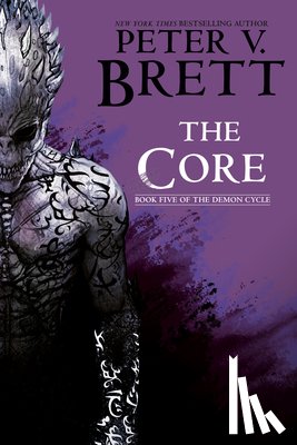 Brett, Peter V. - The Core: Book Five of the Demon Cycle