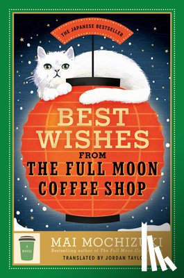 Mochizuki, Mai - Best Wishes from the Full Moon Coffee Shop
