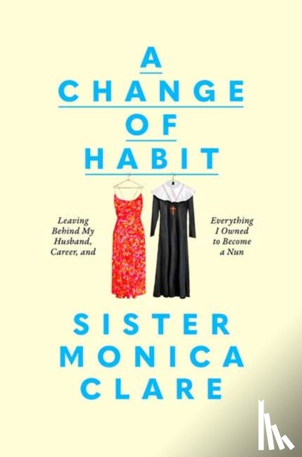 Clare, Sister Monica - A Change of Habit