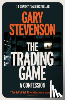 Stevenson, Gary - The Trading Game: A Confession