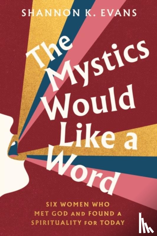 Evans, Shannon K. - The Mystics Would Like a Word