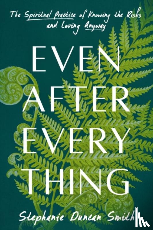 Duncan Smith, Stephanie - Even After Everything