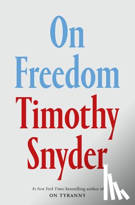 Snyder, Timothy - Snyder, T: On Freedom
