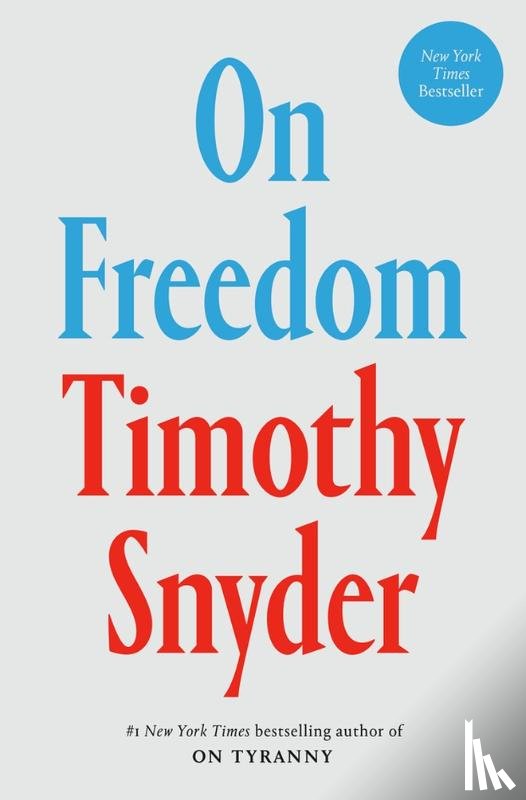 Snyder, Timothy - On Freedom