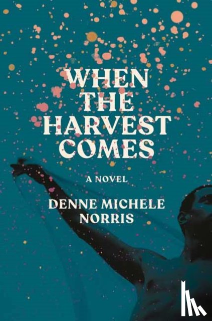 Norris, Denne Michele - When the Harvest Comes