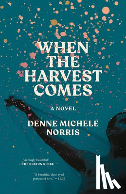 Norris, Denne Michele - When the Harvest Comes