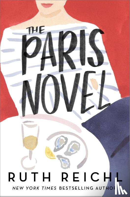 Reichl, Ruth - The Paris Novel
