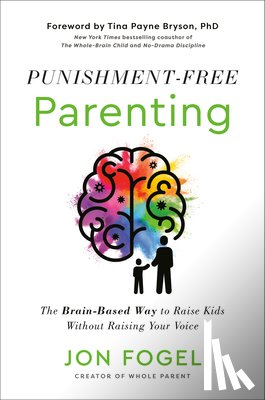 Fogel, Jon - Punishment-Free Parenting