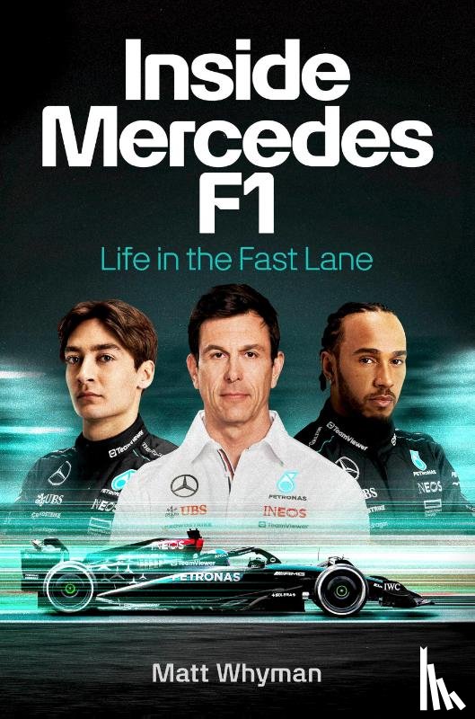 Whyman, Matt - Whyman, M: Inside Mercedes F1