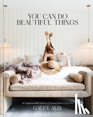 Alix, Galey - You Can Do Beautiful Things