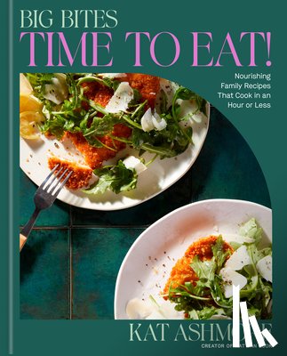 Ashmore, Kat - Big Bites: Time to Eat!