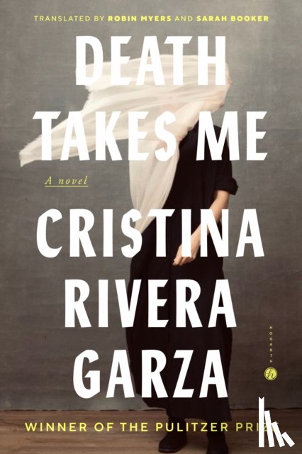 Garza, Cristina Rivera - Death Takes Me