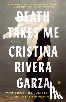 Rivera Garza, Cristina - Death Takes Me