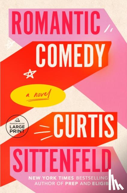Sittenfeld, Curtis - Romantic Comedy (Reese's Book Club)