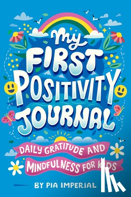 Imperial, Pia - My First Positivity Journal