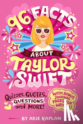 Kaplan, Arie - 96 Facts About Taylor Swift