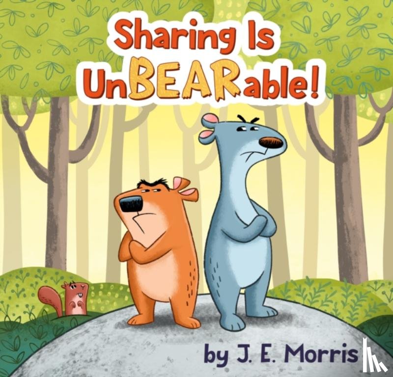 Morris, J. E. - Sharing Is UnBEARable!