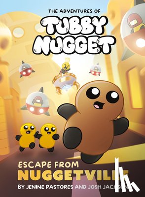 Pastores, Jenine, Jackson, Josh - The Adventures of Tubby Nugget: Escape from Nuggetville #1