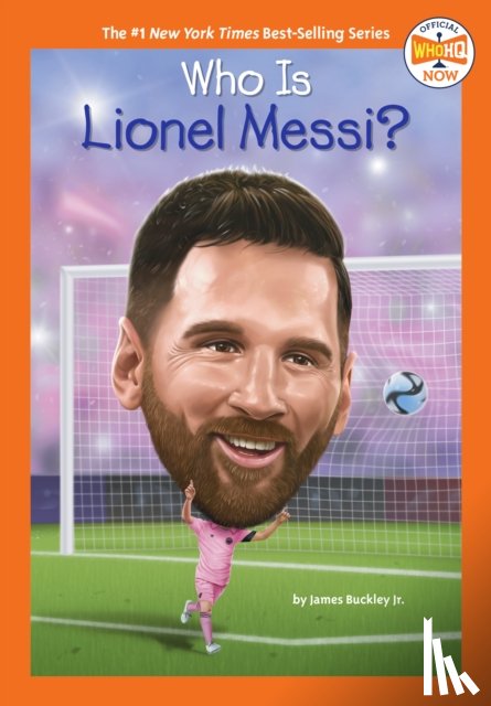 Buckley, James, Who HQ - Who Is Lionel Messi?