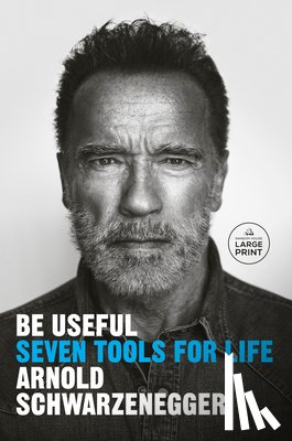 Schwarzenegger, Arnold - Be Useful