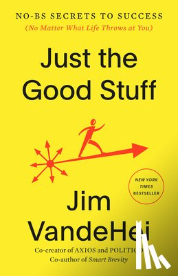 VandeHei, Jim - Just the Good Stuff