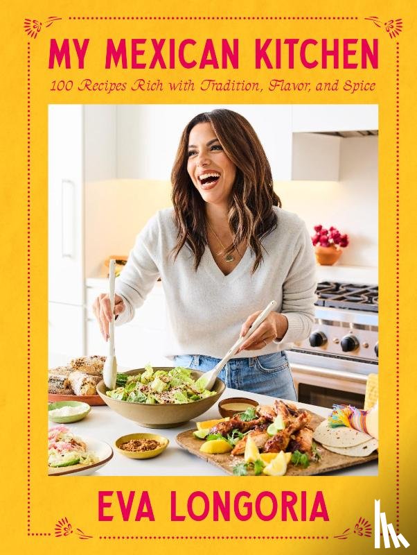 Longoria, Eva - My Mexican Kitchen