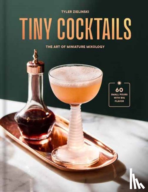 Zielinski, Tyler - Tiny Cocktails