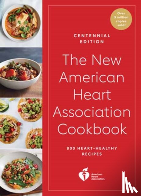 Association, American Heart - The New American Heart Association Cookbook, Centennial Edition