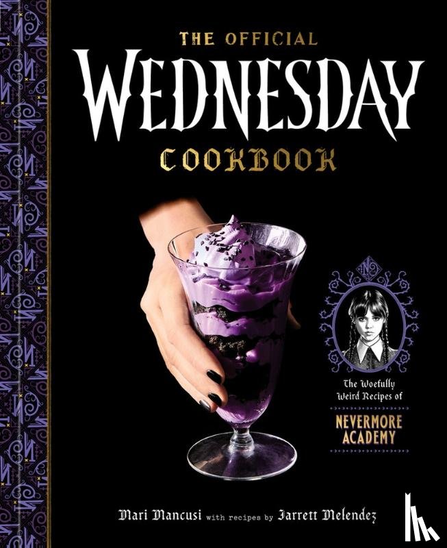Mancusi, Mari, Melendez, Jarrett - The Official Wednesday Cookbook
