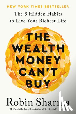 Sharma, Robin - The Wealth Money Can't Buy