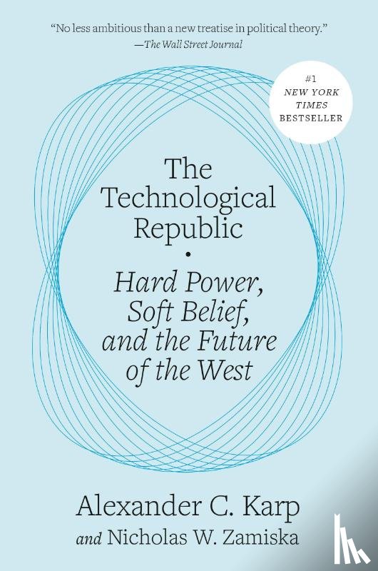 Karp, Alexander C, Zamiska, Nicholas W - Karp, A: Technological Republic
