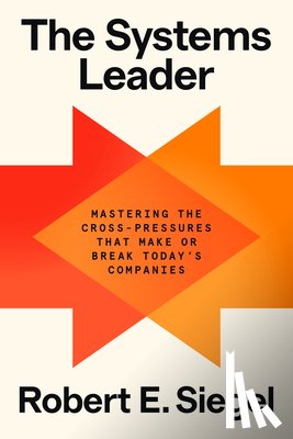 Siegel, Robert E. - The Systems Leader