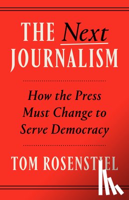 Rosenstiel, Tom - Next Journalism